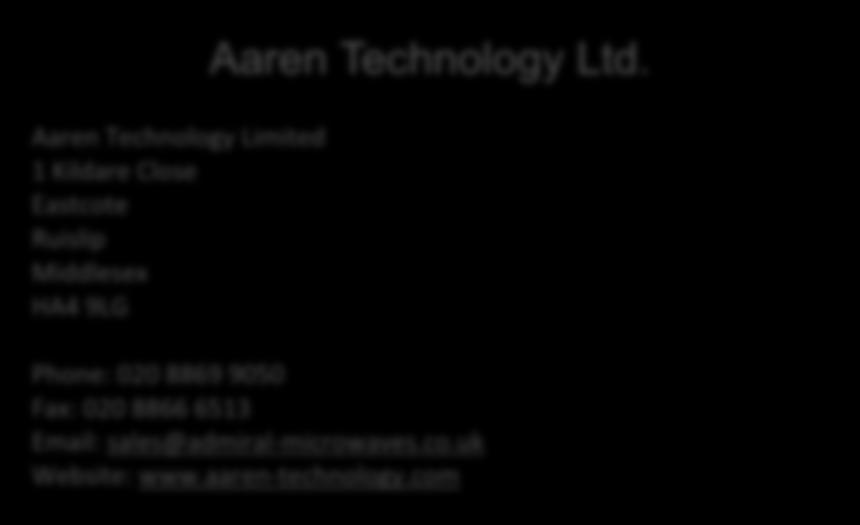 Aaren Technology imited 1 Kildare Close Eastcote Ruislip Middlesex HA4 9G Aaren Technology td.