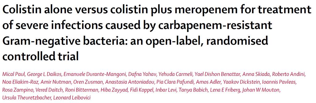 Πολυκεντρική τυχαιοποιημένη κλινική μελέτη σε 406 ασθενείς κυρίως με λοίμωξεις από Acinetobacter baumannii (77%) IV colistin (Loading dose: 9 MIU και μετά από 12 ώρες 4.