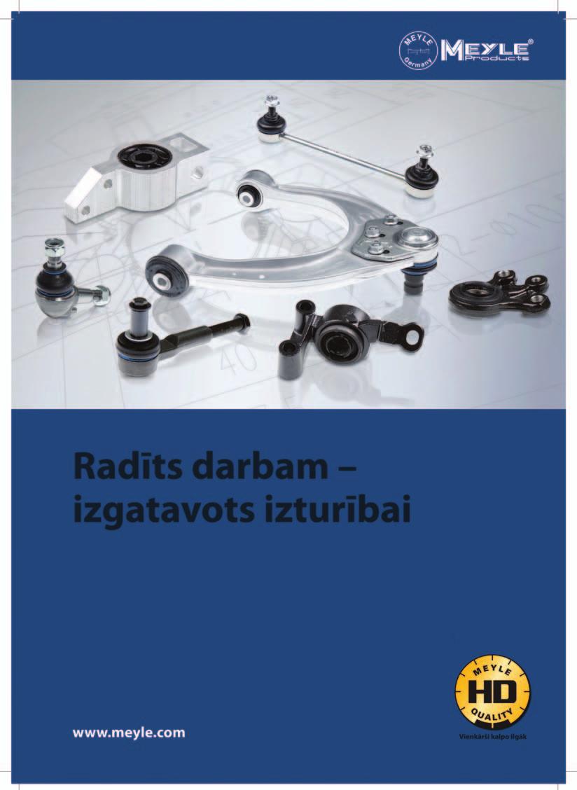 palielinot izturību pret koroziju un uzlabojot izskatu). E-KATALOGĀ E-KATALOGĀ MEYLE-HD stabilizatora stienis ar novatorisku stiprinājuma konstrukciju!