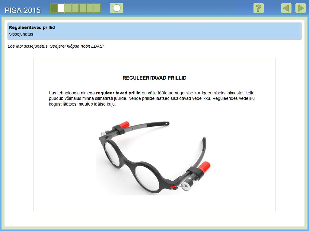 LOODUSTEADUSED Interaktiivsed üksused Üksus 621 Reguleeritavad prillid Ülevaade üksusest See avalikustatud üksus kirjeldab uudset tüüpi prille, milles läätsede kuju reguleeritakse vedeliku abil.