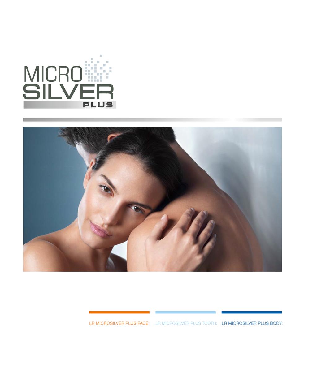112 LR MICROSILVER ΑΝΤΙΒΑΚΤΗΡΙΑΚΗ ΠΕΡΙΠΟΙΗΣΗ Αποτελεσματική περιποίηση και αντιβακτηριακή προστασία Η σειρά MICROSILVER PLUS προσφέρει εξειδικευμένη αντιβακτηριακή περιποίηση στις ιδιαίτερα