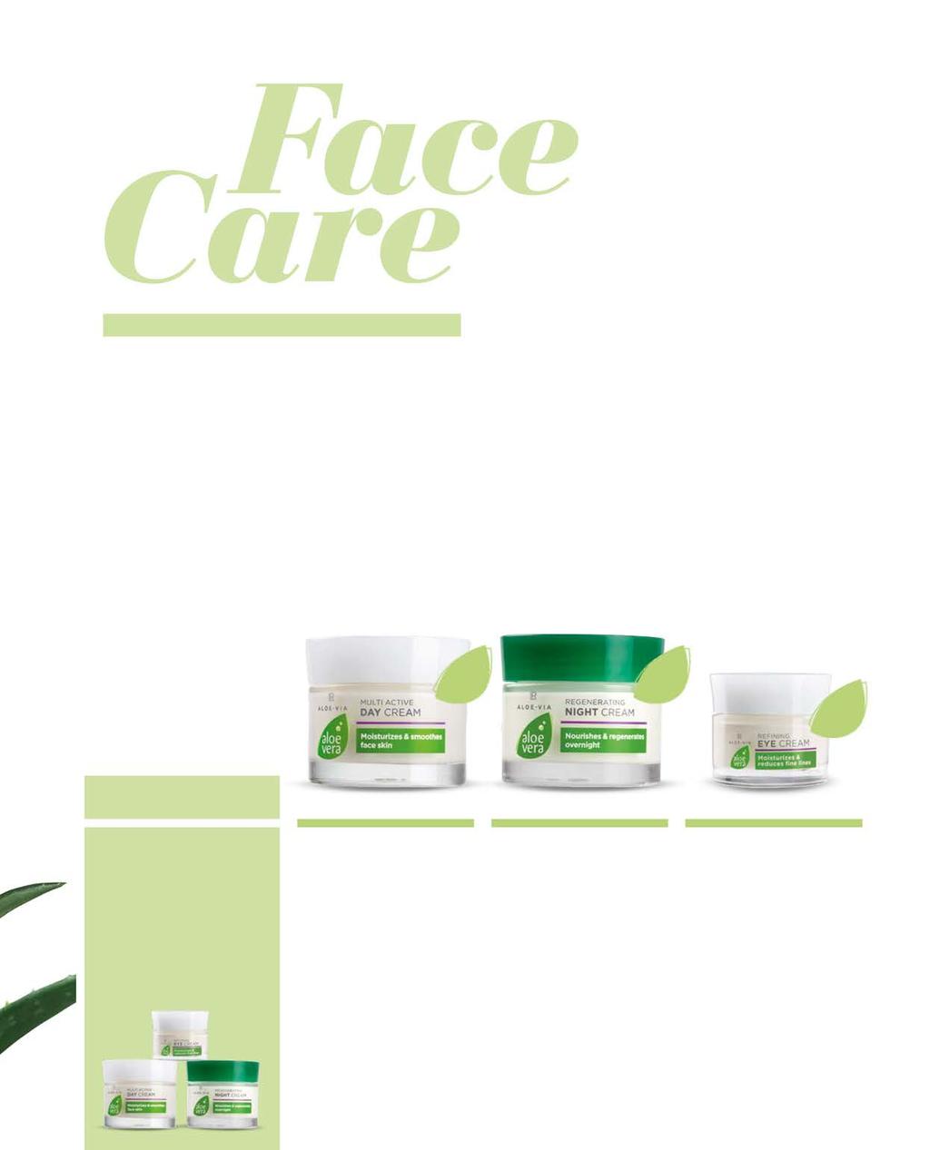 LR ALOE VIA ΚΑΘΑΡΙΣΜΟΣ & ΠΕΡΙΠΟΙΗΣΗ ΠΡΟΣΩΠΟΥ 75 Καθαρισμός & Περιποίηση Προσώπου Για λαμπερό, όμορφο πρόσωπο LR ALOE VIA Καθαρισμός & Περιποίηση Προσώπου με, για τη διατήρηση του επιπέδου υγρασίας