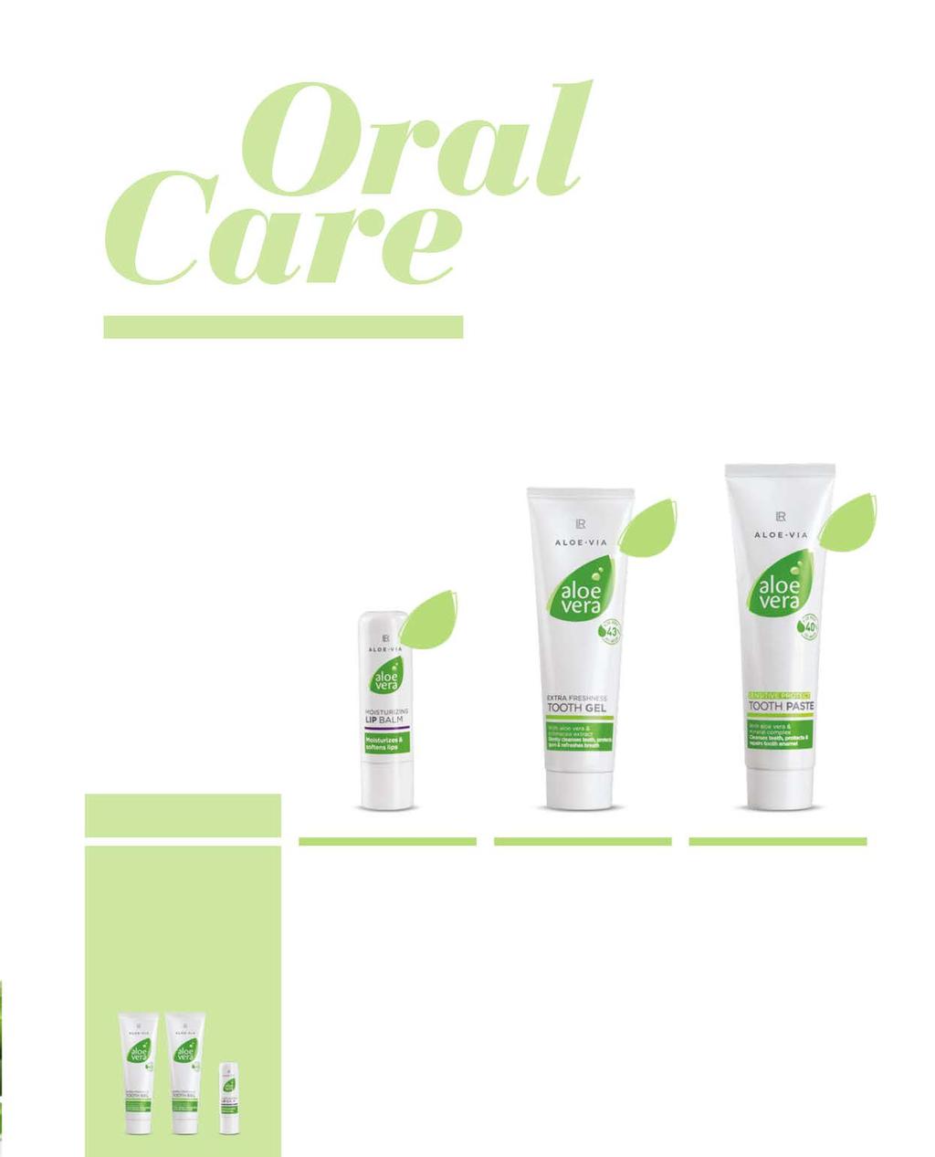 LR ALOE VIA ΣΤΟΜΑΤΙΚΗ ΠΕΡΙΠΟΙΗΣΗ 85 Στοματική Περιποίηση Ονειρεύεστε ένα όμορφο, γοητευτικό χαμόγελο; Η σωστή περιποίηση των δοντιών και των χειλιών σας είναι ο τρόπος να το αποκτήσετε!
