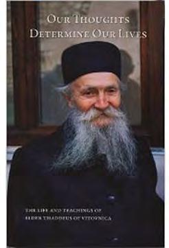 From When You Fast: Recipes for Lenten Seasons by Catherine Mandell Our Thoughts Determine our Lives Teachings of Elder Thaddeus of Vitonica We have icons, incense, prayer books and more.