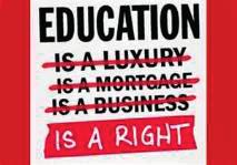 ΔΙΚΑΙΩΜΑΤΑ EDUCATION IS A LUXURY IS A MORTAGE IS A BUSINESS IS A