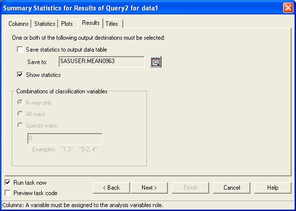 שלב 4 לשונית Results יתקבל המסך הבא : Save statistics to output data table שומר את הסטטיסטים גם בצורת קובץ System של, SAS כך שניתן להשתמש בתוצאות כמשתנים בקובץ נפרד, ניתן לשנות את שם הקובץ/מיקום