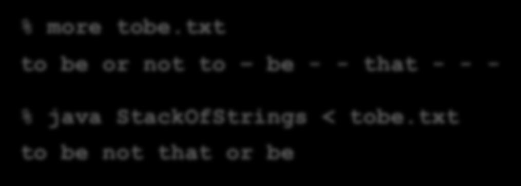 StackOfStrings(); while (!StdIn.isEmpty()) { String item = StdIn.