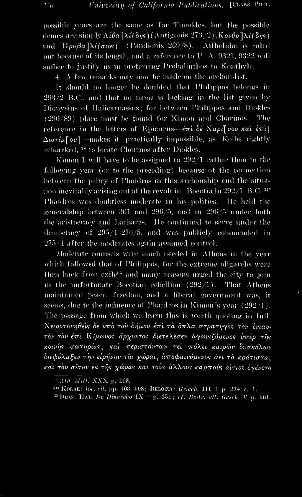 . and that no name is lacking in the list given by Dionysius of 1 Ialicarnassus; for between Philippos and Diokles (290/89) place must be found for Kimon and Cliarinos.