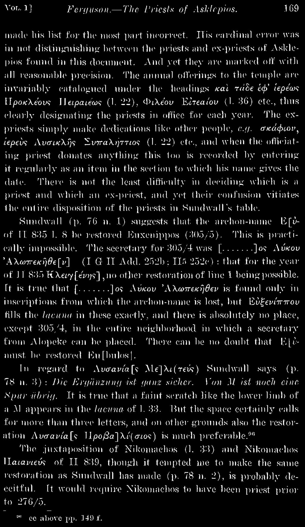 in the entire neighborhood in which a secretary from Alopeke can be placed. There can be no doubt that must be restored Eu[bulos]. In regard to Αυσανία[ς Με]Χι(τενς) Sundwall says (p.
