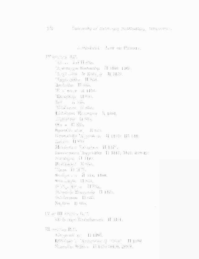 172 University of California Publications. [CLASS. PHIL. APPENDIX I LIST OF PRIESTS. IV century B.C. Άν... I (1 II 835. 'Αρίσταρχος Κοθωκίδι^ς II 1406, 1468. Άρχ'!..8ου [e'/c Κοί'λ] ης II 147!).