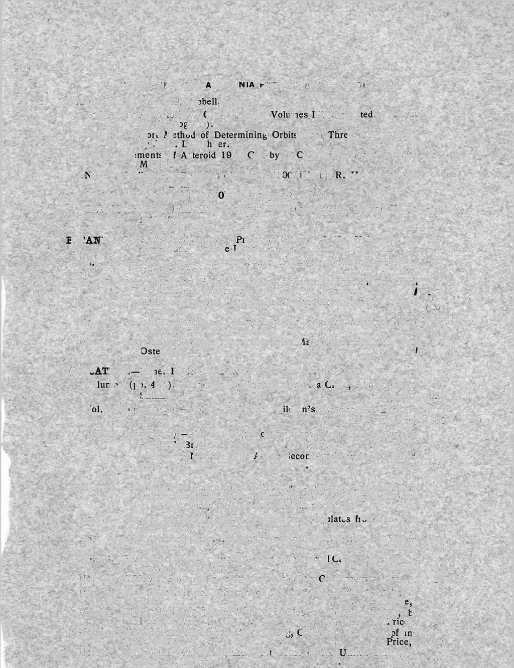 UNIVERSITY OF CALIFORNIA PUBLICATIONS-(CONTINUED) ASTRONOMY. W. W. Campbell, Editor. Publications of the Lick Observatory. Volumes I-V completed. Volume VI (in progress). No. 1.