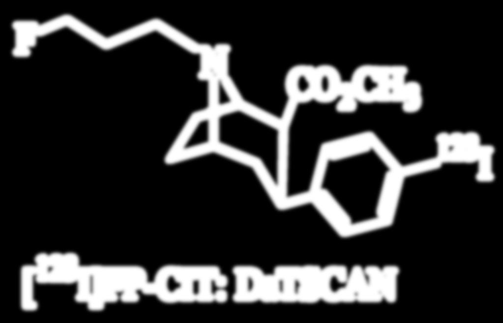 F N CO 2 CH 3 123 I [ 123 I]FP-CIT: DaTSCAN Affinity