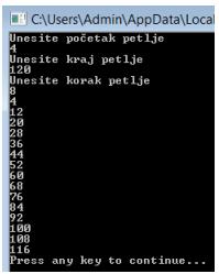 WriteLine("Unesite kraj petlje") kraj = TextWindow.ReadNumber() TextWindow.WriteLine("Unesite korak petlje") kor = TextWindow.