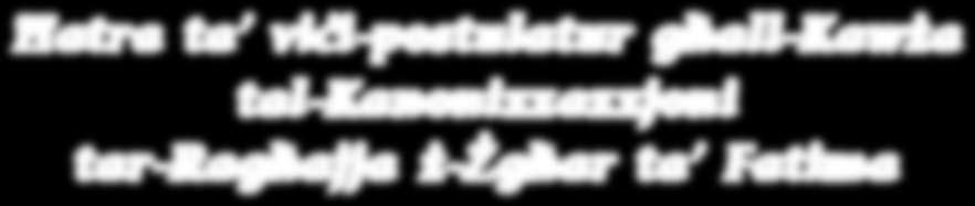 Óatra ta viçi-postulatur g all-kawωa tal-kanonizzazzjoni tar-rag ajja Ω-Ûg ar ta Fatima Min abba l-istat prekarju tas-sa a ta Mons Kondar, fil-25 ta Ìunju 2009 in atret Swor Angela de Fatima Coelho,