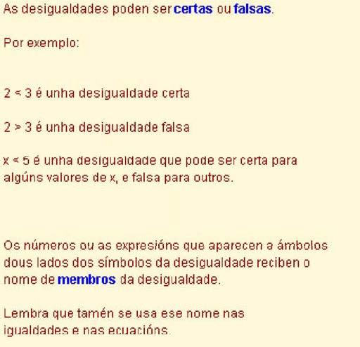 1. Inecuacións de primeiro grao cunha incógnita Definicións Unha desigualdade é calquera expresión na que se utilice algún dos seguintes símbolos: < (menor que), > (maior que) (menor ou igual que),