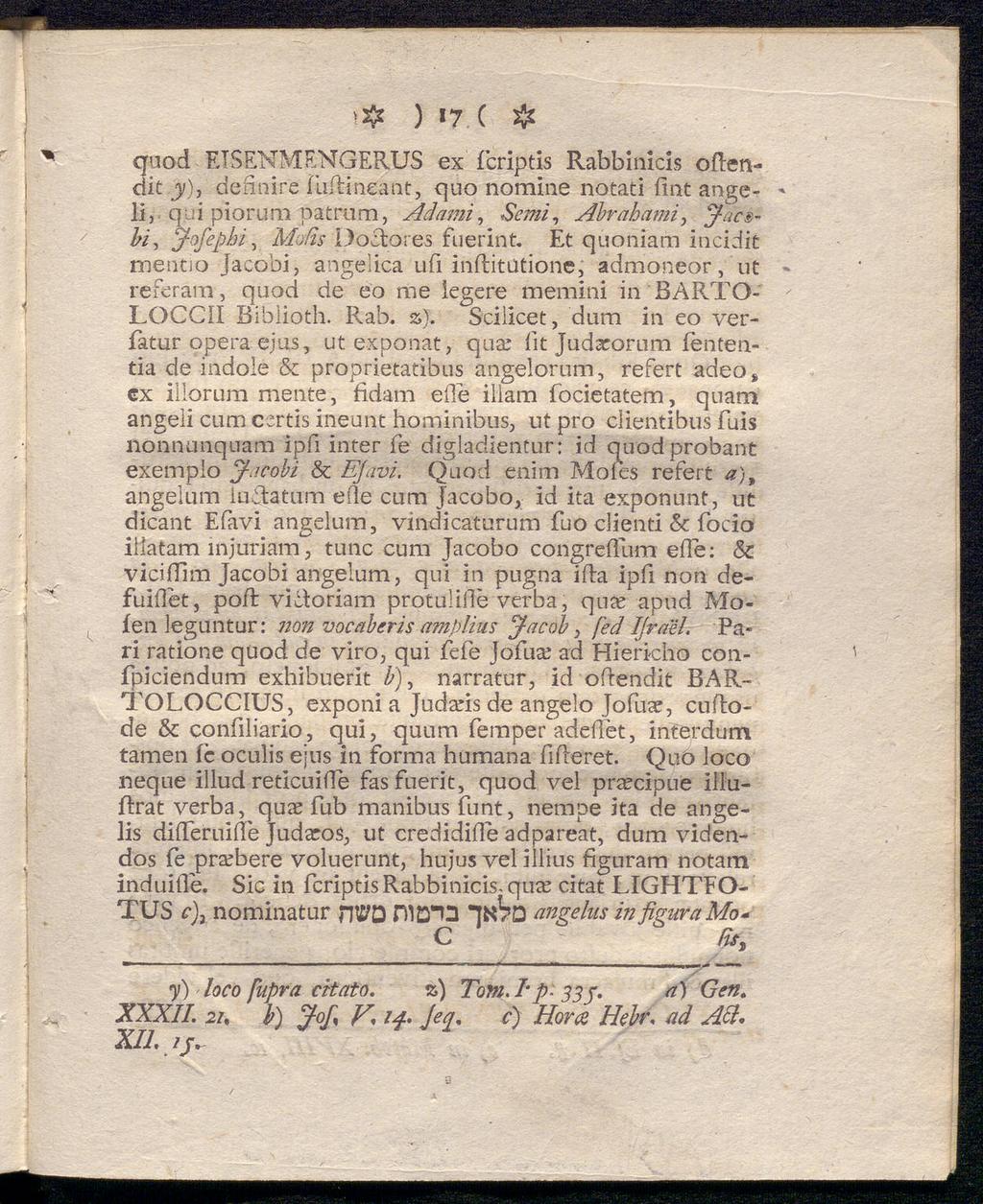 t# ) l7 ( & quod EISENMFjNGERUS ex icriptis Rabbinicis oftendit y)} deftnire fuftineant, quo nomine notati fint angeli, q ui piorum patrum, Adami, Semi, Abrahami, Jacsbi, j-ofephi, Doftores fuerint.