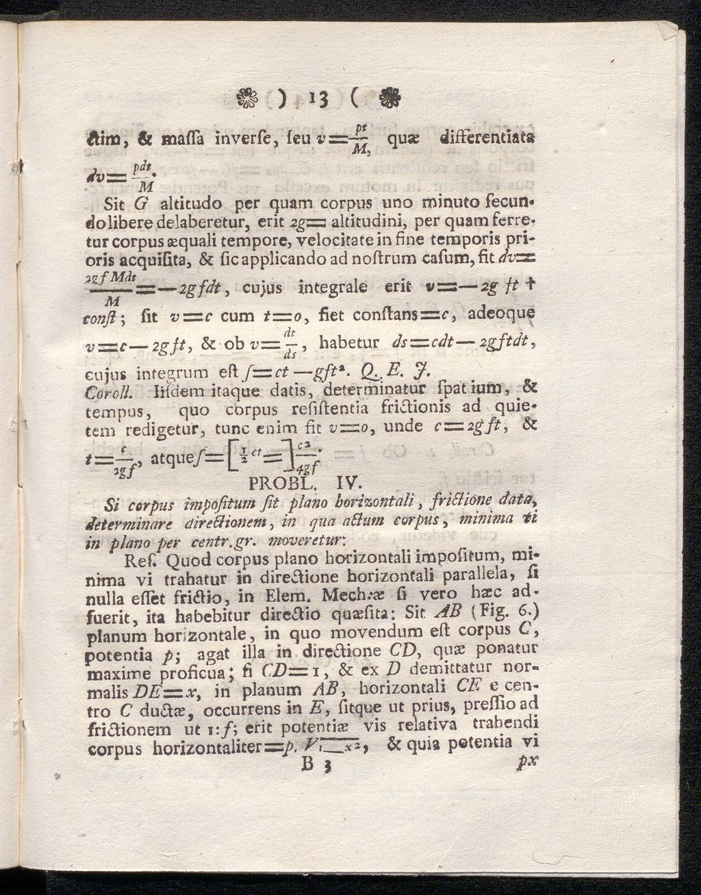 Φ ) 13 ( * Äim, & mafla inverfe, ieu»=^ qux differentiats Μ Sit G aldtudo per quam corpus uno minuto fecundoliberedelaberetur, crit 2gz=z aldtudini, per quam ferre«tur corpus aequali tempore,