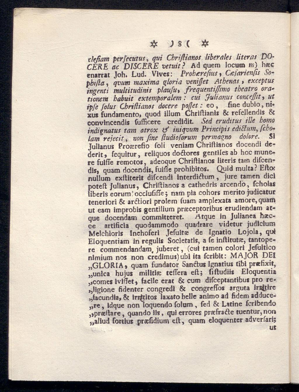 ; 8 ( # tlefiam perfecutus, qni Chriftianos liberales literas DO CERE ac DISCERE vetuit? Ad quem locum in) hsec enarrat Joh. Lud.