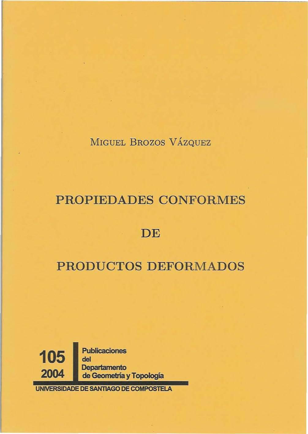 MIGUEL BROZOS V ÁZQUEZ PROPIEDADES CONFORMES DE PRODUCTOS