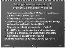 ID a DD majú vyššiu aktivitu ACE ako II Epistatická interakcia s inými génmi napr.