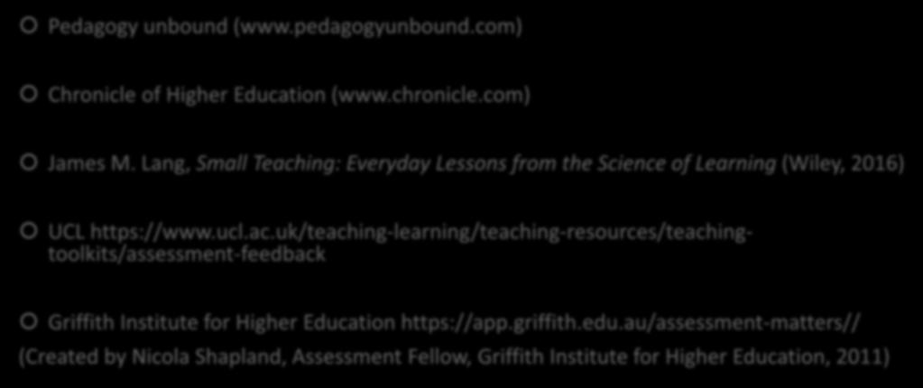 Resources Pedagogy unbound (www.pedagogyunbound.com) Chronicle of Higher Education (www.chronicle.com) James M.
