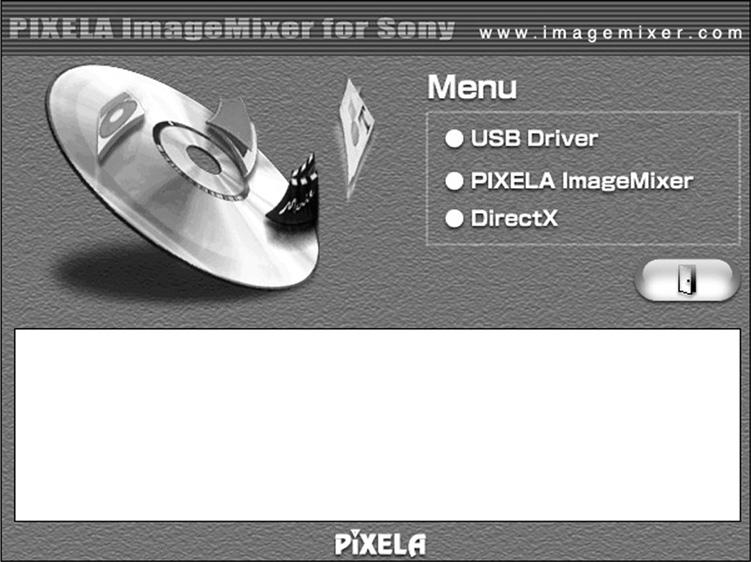 Visione sul computer delle immagini registrate sul nastro (solo per chi utilizza Windows) Installazione di PIXELA ImageMixer Ver.1.0 for Sony Installare PIXELA ImageMixer Ver.1.0 for Sony sul computer.