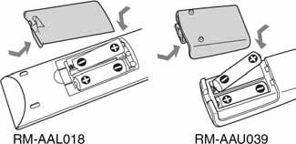 Umetanje baterija u daljinski upravljač Umetnite dvije baterije tipa R6 (veličina AA) u daljinski upravljač RM-AAL018. Umetnite dvije baterije tipa R6 (veličina AA) u daljinski upravljač RM-AAU039.