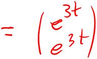 vectors: x = e 2t 2, x 2 = e 3t General