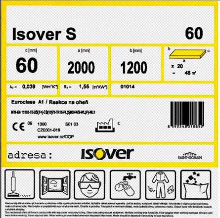 ETIKETA VÝROBKOV Z KAMENNEJ VLNY ISOVER IZOLAČNÉ DOSKY Z KAMENNEJ (ČADIČOVEJ) VLNY ISOVER S Identifikačný kód: MW-EN 13162-T5-DS(T+)-CS(10)70-TR15-PL(5)600-WS-WL(P)-MU1 Etiketa výrobkov z kamennej