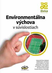 8 SPRAVODAJSTVO Minister školstva pokrstil našu učebnicu Čo Vás napadne, keď sa povie environmentálna výchova? Spolupráca. Cesta zmeny. Príroda. Hodnoty. Čas. Drina.