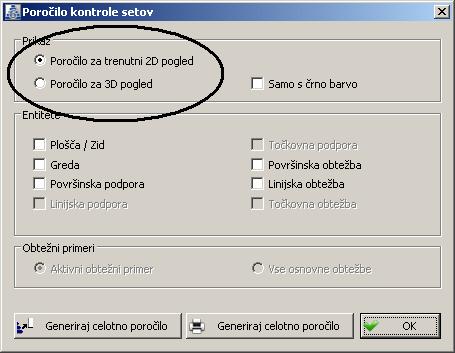 125 V delu dialoga Prikaz sta nameščeni dve stikali: Poročilo za trenutni 2D pogled in Poročilo za 3D pogled, s katerima se vrši izbor pogleda za generiranje poročila.