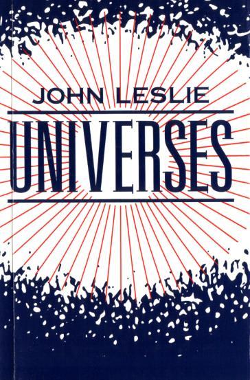 (AN) ima razlagalno moč za (NN) samo tedaj, če predpostavimo obstoj mnogih vesolj/univerzumov (MU-hp) John Leslie, britansko-kanadski filozof, je v svoji knjigi Vesolja (Universes, 1989) natančno