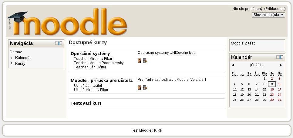 Kapitola 2 Začíname s Moodle 2.1 Navigácia Ak sme v systéme Moodle po prvý raz, zastavme sa trocha, aby sme si privykli na to, čo na obrazovke vidíme. Na obr. 2.1 je znázornený pohľad pre neprihláseného používateľa.