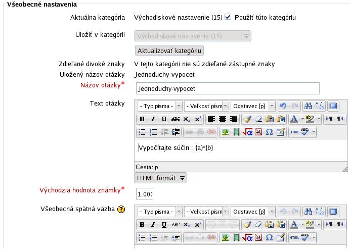 64 Práca s kurzom Obr. 3.34: Vkladanie jednoduchej výpočtovej otázky všeobecné nastavenia Správna odpoveď závisí od jednotiek, ktoré študent použije.