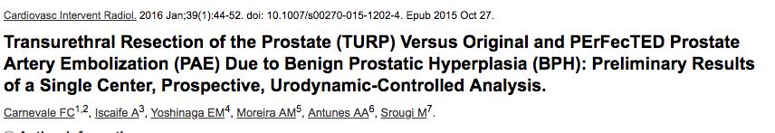 30 patients were randomly assigned to either TURP (n = 15) or original PAE (n = 15), but later an additional 15 patients who were matched with the TURP patients using urodynamic metrics were enrolled