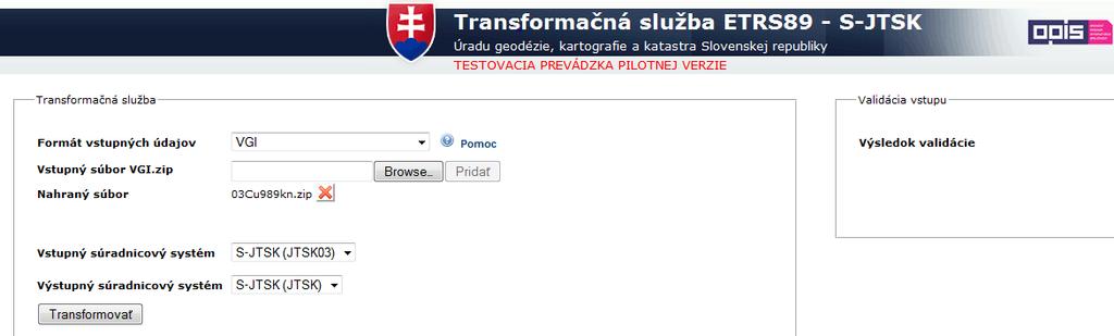 Spustí sa rezortná transformačná služba http://is.skgeodesy.sk/ts/. Formát vstupných údajov sa nastaví VGI.