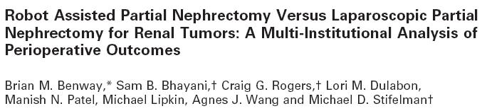 J Urol, Sep 2009 2004-2008 129 RAPN 118 LPN OR Time 189 min 174 min Tumor size 2.8 cm 2.