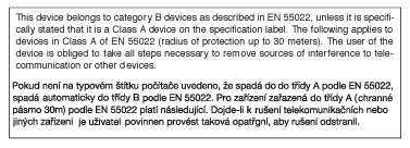 6. Ρυθμιστικές πληροφορίες Commission Federale de la Communication (FCC Declaration) EN 55022 Compliance (Czech Republic Only) Cet équipement a été testé et déclaré conforme auxlimites des appareils