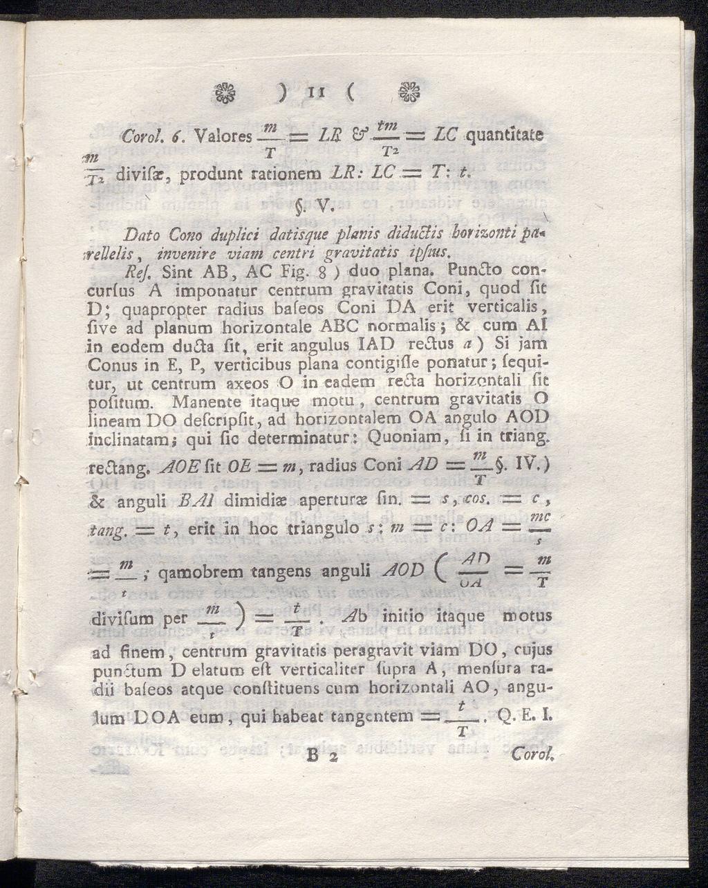 $$ ) II ( H Coro!. 6. Vaiores = LR ö1. =: ZC quantltate -vi Τ. Tz 5^ divifa:3 prociunt raeionem LR: LC.= T: t. $. y V.