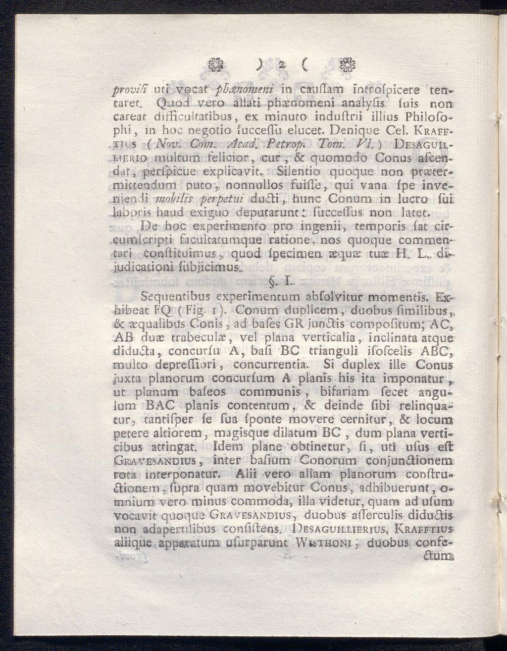 c >ib \ in f e$th provifi uti vocάΐ phanomeni in cäuitam introfpicere tentaret. Qaod vero allati phaénomeni anaiyiis iuis non carear difficuirafibus, ex minuto induftni illius Philofoph?