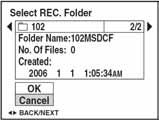 Za detalje o rukovanju 1 str. 56 Change REC. Folder (promjena direktorija za snimanje) Mijenja direktorij koji se trenutno koristi za snimanje slika. OK J Cancel Pogledajte postupak u nastavku.