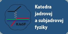 Katedra jadrovej a subjadrovej fyziky jubiluje V septembri 2014 Katedra jadrovej fyziky prekročila prah do druhej polovice storočia svojej existencie.