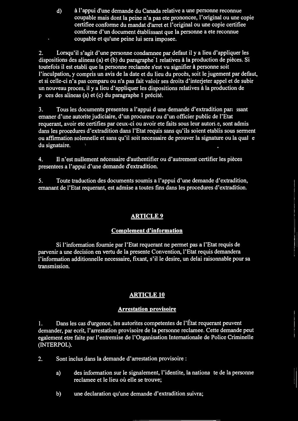 Lorsqu il s agit d une personne condamnee par defaut il y a lieu d appliquer les dispositions des alineas (a) et (b) du paragraphe" 1 relatives h la production de pieces.