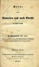 REISE BURCH RUMELIEN UND NACH BRUSSA IM JAHRE 1839. Vol. I [-II]. Göttingen, Bei Vandenhoeck und Ruprecht, 1841. 8o, σ. vi+361+πιν.
