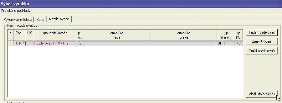 Kapitola 2-Podlahové vykurovanie Zvolený rozdeľovač sa zobrazí v hornom okne Návrh rozdeľovačov. 7. Kliknite na tlačítko Vložiť do projektu (Obr. 2.9-43) Obr. 2.9-43 Vloženie rozdeľovača do projektu 8.