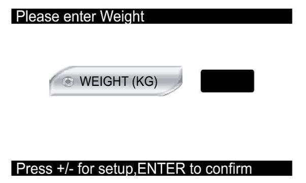 Po vložení bezpečnostného kľúča späť, displej bude od vás požadovať nastavenie vašej váhy kg (lbs). Môžete stlačiť numerické tlačidlá pre rýchle nastavenie. Prednastavená váha : 70 kg (150 libier ).