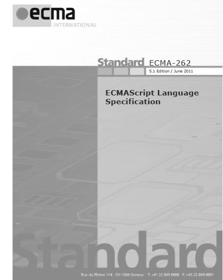 Κεφάλαιο 1: Εισαγωγή 19 Εικόνα 1.1 Το πρότυπο ECMAScript. Είναι γεγονός ότι, στις πρώτες της εκδόσεις, η JavaScript υποτιμήθηκε από τους ε- παγγελματίες προγραμματιστές.