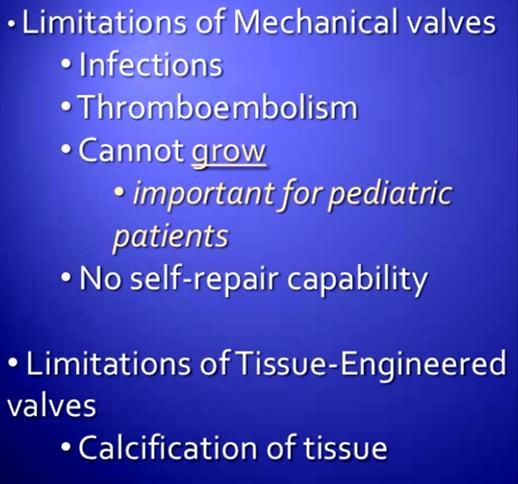 Clinical studies have begun for engineered valves; synthetic and biologic matrices (NCT02145845,