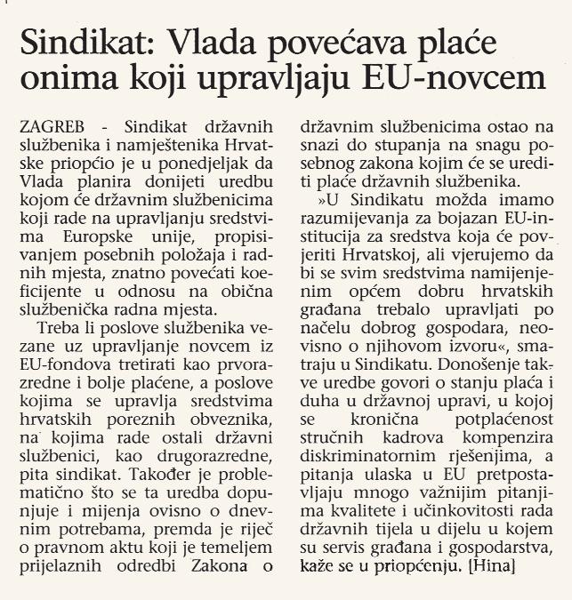 e r a l l e s VeÊe plaêe dræavnim sluæbenicima koji upravljaju sredstvima EU Sindikat dræavnih sluæbenika i namjeπtenika Hrvatske priop- Êio je u ponedjeljak da Vlada planira donijeti uredbu kojom Êe