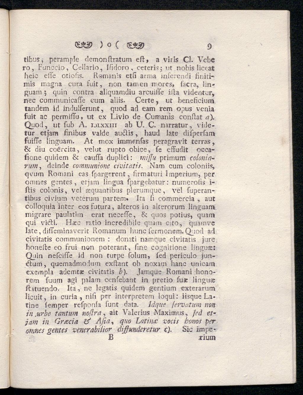 ) O ( 9 tibus, perampte demonftratum eil, a vins Cl. Vebe ro, Funccio-, Cellario, Ifidoro, ceteris^ ut nobis liccat heic effe otioiis.